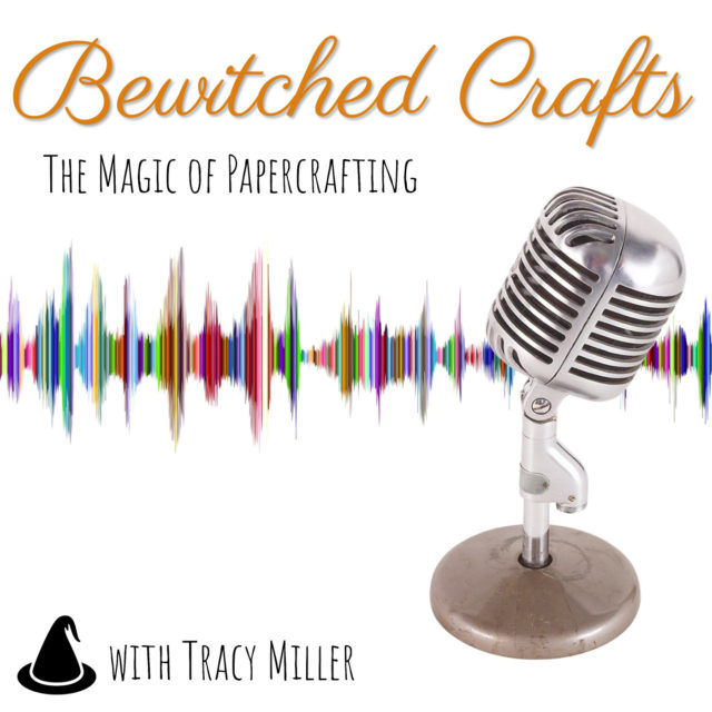 Bewitched Crafts with Tracy Miller Podcast Art